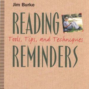 Reading Reminders: Tools, Tips, and Techniques Jim Burke Paperback
